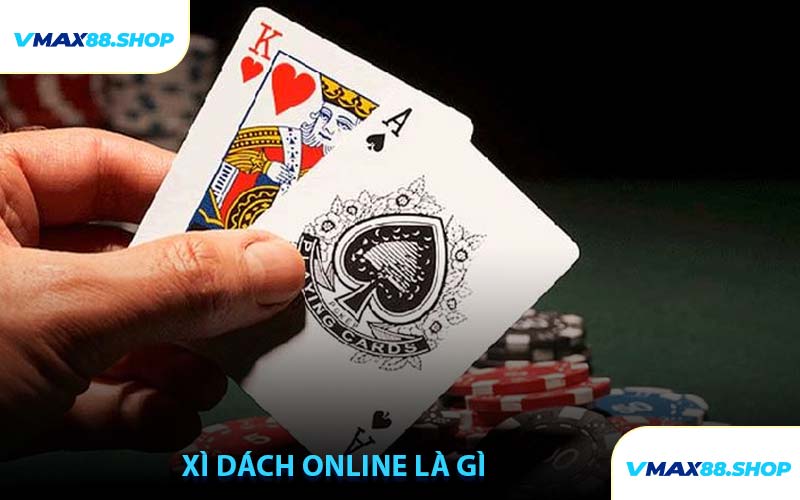 Xì Dách Online Là Gì