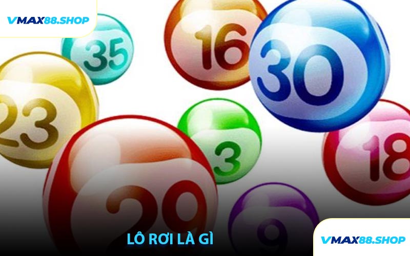 Lô Rơi Là Gì